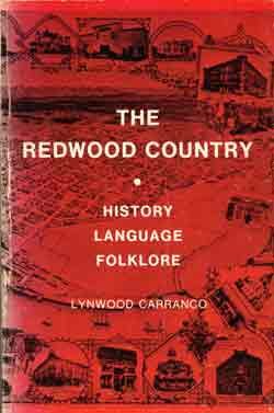 The Redwood country: History, language, folklore (9780840304520) by Carranco, Lynwood