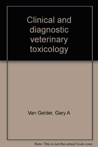 Beispielbild fr Clinical and Diagnostic Veterinary Toxicology zum Verkauf von Half Price Books Inc.