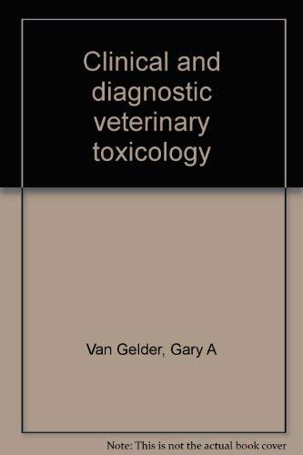 Imagen de archivo de Clinical and Diagnostic Veterinary Toxicology a la venta por Better World Books