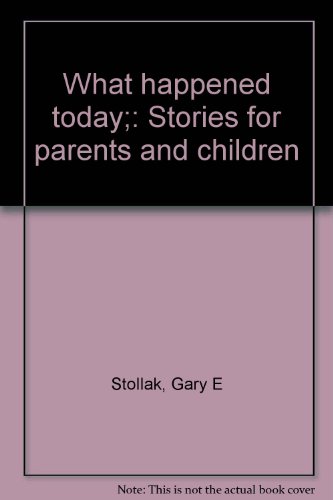 9780840307408: What happened today;: Stories for parents and children