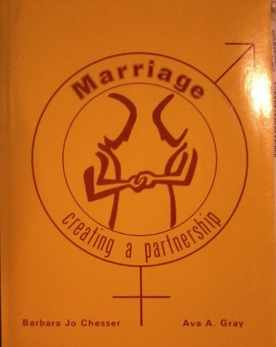 Imagen de archivo de Marriage: Creating a partnership : the student's guide : an experiential approach to the study of marriage and the Family a la venta por 4 THE WORLD RESOURCE DISTRIBUTORS