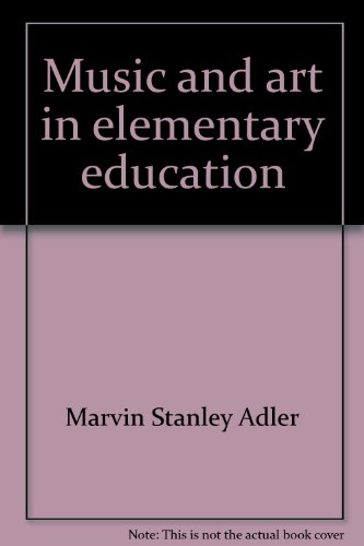 Stock image for Music and Art in Elementary Education for sale by Better World Books