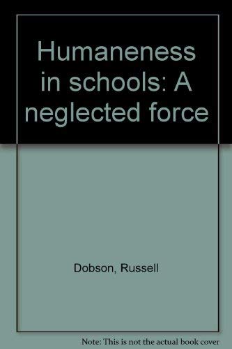 Stock image for Humaneness in schools: A neglected force for sale by NEPO UG
