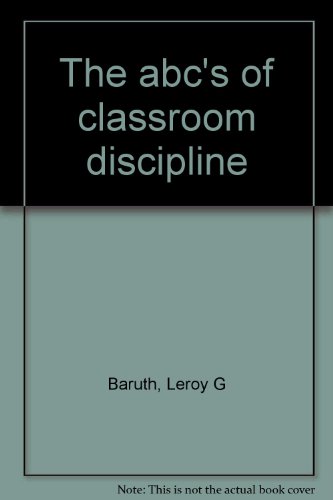 Stock image for The abc's of classroom discipline for sale by West With The Night