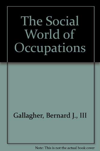 Stock image for The Social World of Occupations for sale by BookDepart