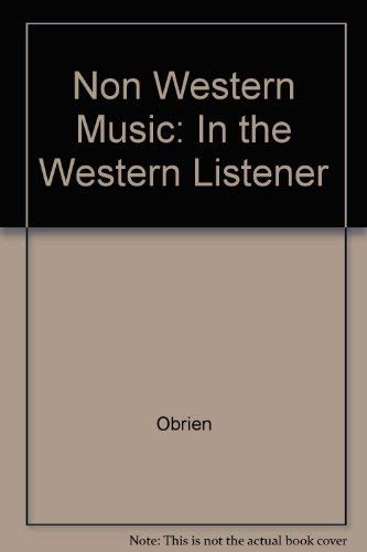 Non Western Music: In the Western Listener (9780840317551) by Obrien