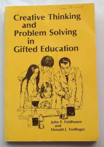 Creative thinking and problem solving in gifted education - Feldhusen, John Frederick