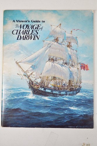 A Viewer's Guide to The Voyage of Charles Darwin - Susan M Graff