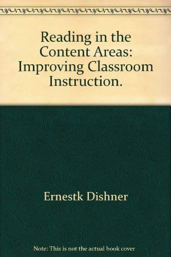 Imagen de archivo de Reading in the Content Areas : Improving Classroom Instruction a la venta por Better World Books