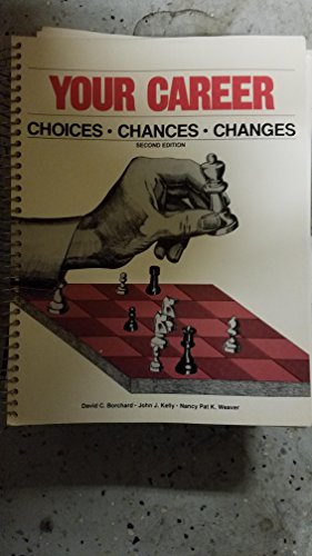 Imagen de archivo de Your Career : Choices Chances Changes a la venta por Top Notch Books