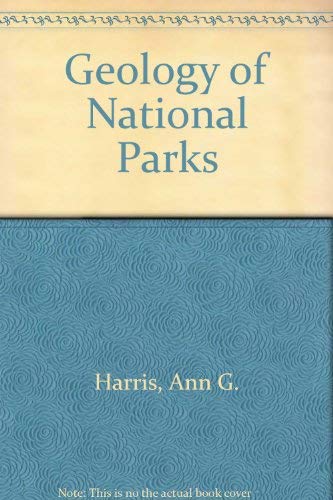 Geology of National Parks. Third (3rd) Edition.