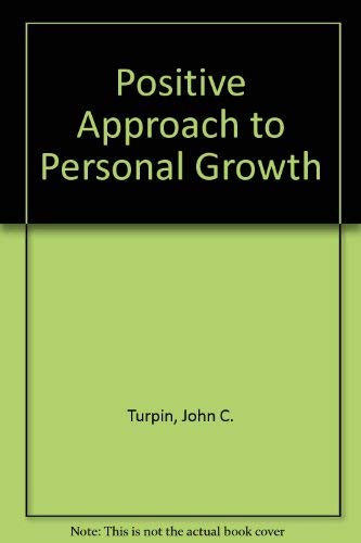 Stock image for Positive Approach to Personal Growth for sale by -OnTimeBooks-