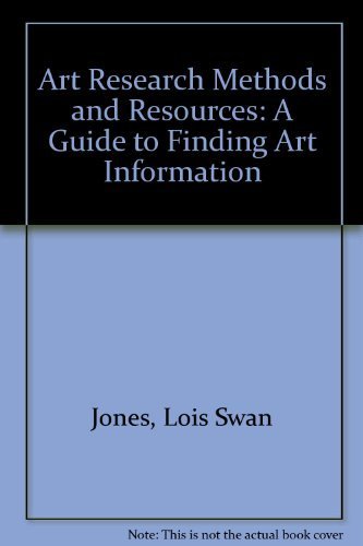 Art Research Methods and Resources: A Guide to Finding Art Information