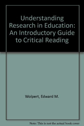 Stock image for Understanding Research in Education: An Introductory Guide to Critical Reading for sale by HPB-Emerald