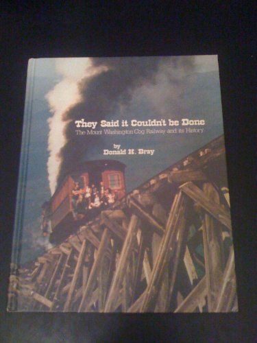

They said it couldn't be done: The Mount Washington Cog Railway and its history