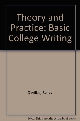 Beispielbild fr Theory and Practice: Basic College Writing zum Verkauf von HPB-Red