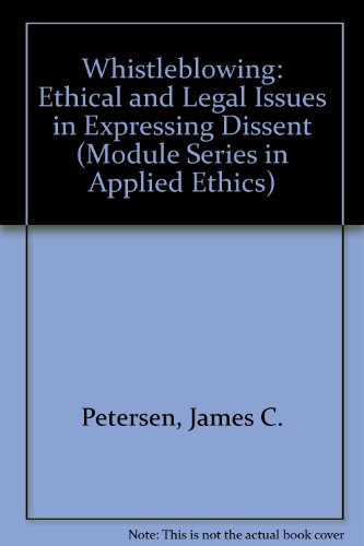 Beispielbild fr Whistleblowing: Ethical and Legal Issues in Expressing Dissent (Module Series in Applied Ethics) zum Verkauf von HPB-Red