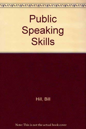 Public Speaking Skills (9780840340160) by Hill, Bill; Bokeno, Michael; Ross, Charlynn