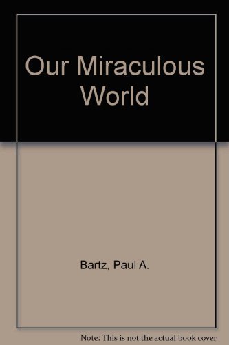 Stock image for Our Miraculous World for sale by Bookmarc's
