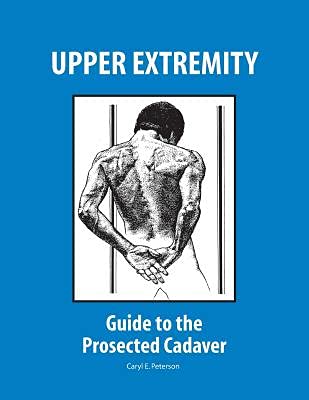 9780840342850: Upper Extremity: Guide to the Study of the Prosected Cadaver