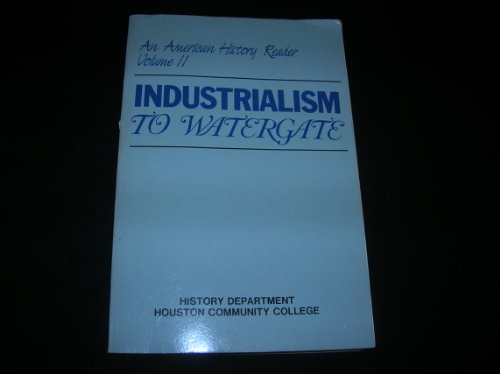 Stock image for An American History Reader Vol. II : Industrialism to Watergate for sale by Books to Die For