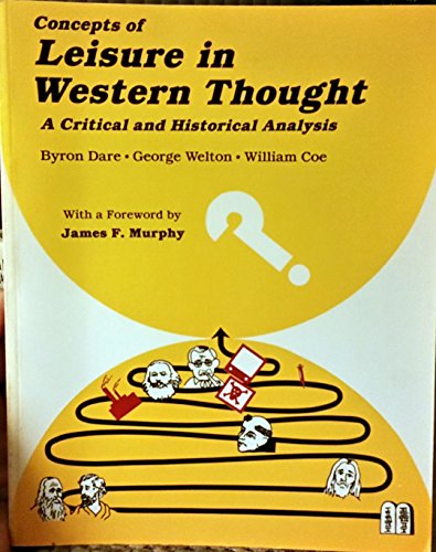 Imagen de archivo de Concepts of Leisure in Western Thought: A Critical and Historical Analysis a la venta por BookResQ.