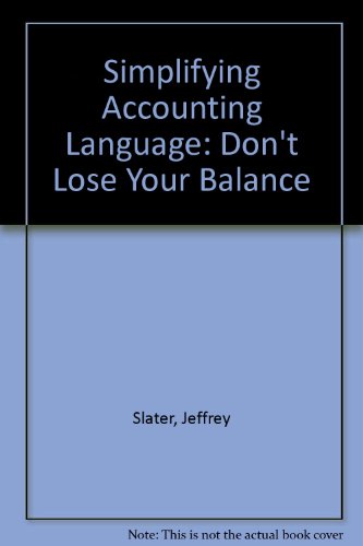 Imagen de archivo de Simplifying Accounting Language: Don't Lose Your Balance a la venta por The Book Cellar, LLC