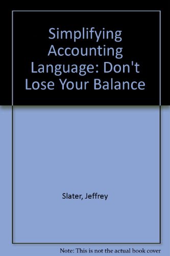 Stock image for Simplifying Accounting Language: Don't Lose Your Balance for sale by The Book Cellar, LLC