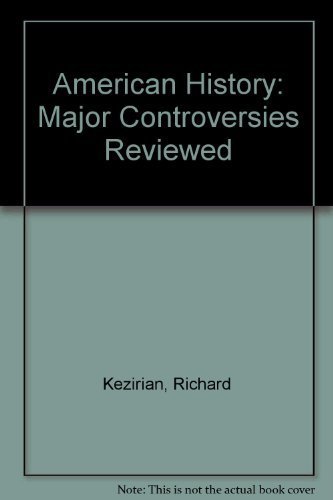 9780840345745: American history: Major controversies reviewed