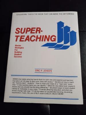 Super Teaching: Master Strategies for Building Student Success/Book and Audio Cassette (9780840345929) by Jensen, Eric P.