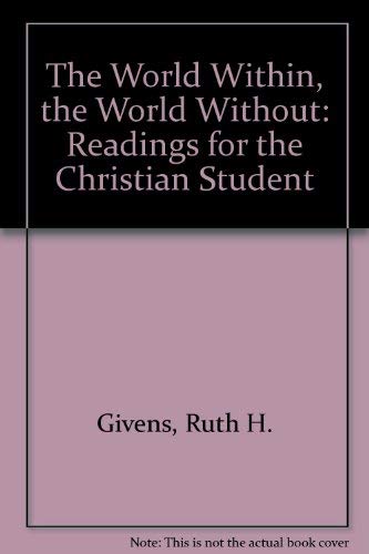 Beispielbild fr The World Within, the World Without: Readings for the Christian Student zum Verkauf von HPB-Red