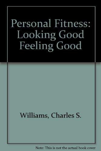 Stock image for Personal Fitness: Looking Good Feeling Good for sale by Georgia Book Company