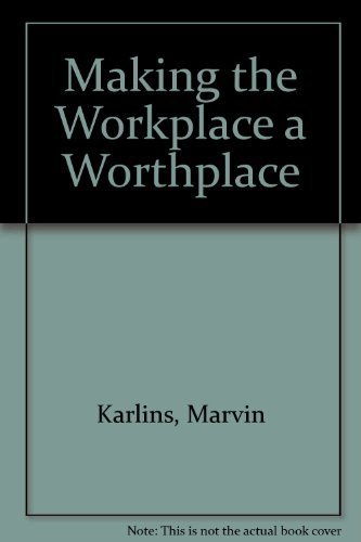 Beispielbild fr Making the Workplace a Worthplace zum Verkauf von ThriftBooks-Dallas