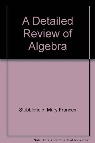 A Detailed Review of Algebra (9780840354099) by Stubblefield, Mary Frances