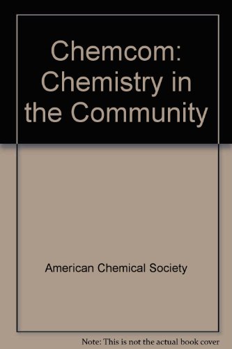Imagen de archivo de Chemcom: Chemistry in the Community a la venta por Allied Book Company Inc.