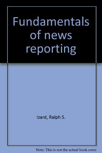 Stock image for Fundamentals of News Reporting for sale by POQUETTE'S BOOKS