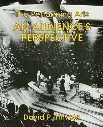 Stock image for The Performing Arts an Audience's Perspective for sale by HPB-Red