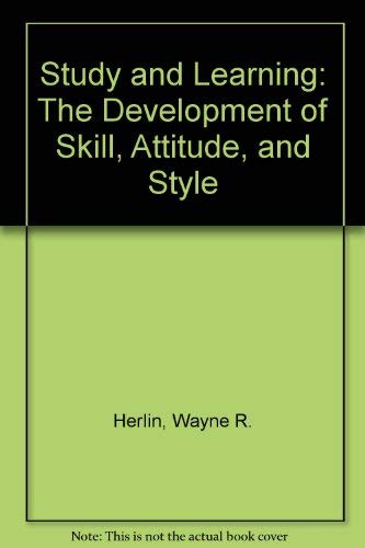 Beispielbild fr Study and Learning The Development of Skill, Attitude, and Style zum Verkauf von Kingship Books