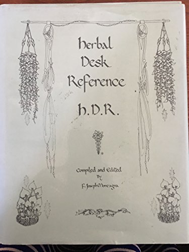 9780840358134: The Herbal Desk Reference: A Concise Treatise on Medicinal Herbs, Their Usefulness and Combination for the Prevention of Diseases; Ailments, Their Causes and Symptoms With