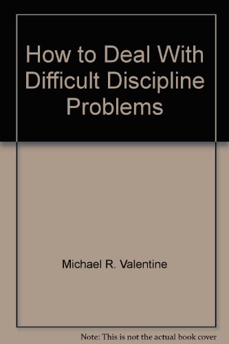 Stock image for How to Deal with Difficult Discipline Problems : A Family Systems Approach for sale by Better World Books