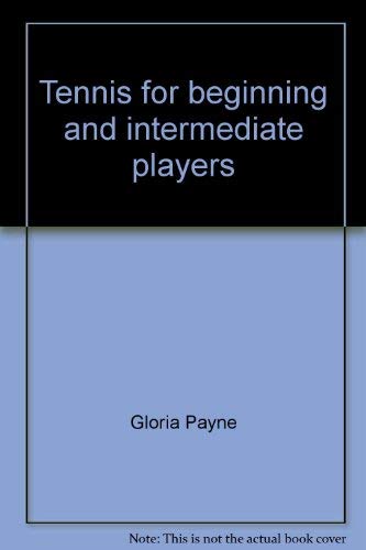 TENNIS FOR BEG AND INTERMED (9780840364326) by PAYNE