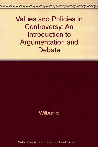 9780840364630: Values and Policies in Controversy: An Introduction to Argumentation and Debate