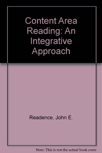 Content Area Reading: An Integrative Approach - Baldwin, R. Scott,Bean, Thomas W.,Readence, John E.