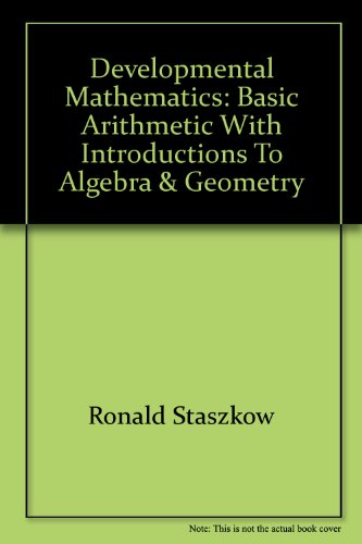 9780840367433: Developmental Mathematics: Basic Arithmetic with Introductions to Algebra & Geometry