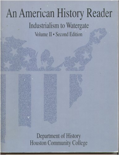 Beispielbild fr An American History Reader: Industrialism to Watergate zum Verkauf von SecondSale