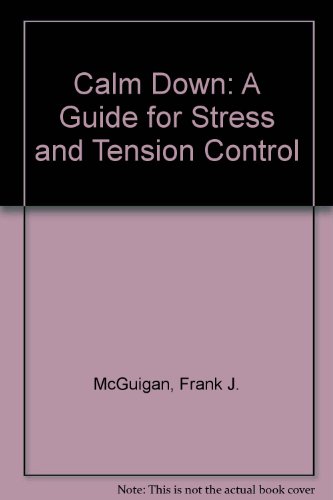 9780840371720: Calm Down : A Guide for Stress and Tension Control