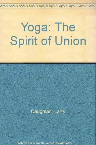 9780840373731: Yoga: The Spirit of Union