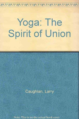 Stock image for Yoga: The Spirit of Union for sale by HPB Inc.