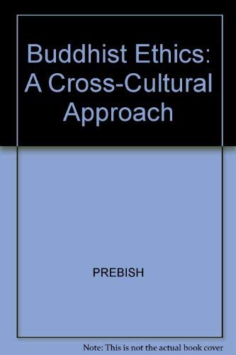 Imagen de archivo de Buddhist Ethics: A Cross Cultural Approach a la venta por ThriftBooks-Atlanta