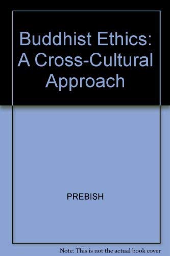 Stock image for Buddhist Ethics: A Cross Cultural Approach for sale by ThriftBooks-Atlanta